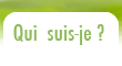 Qui suis-je?